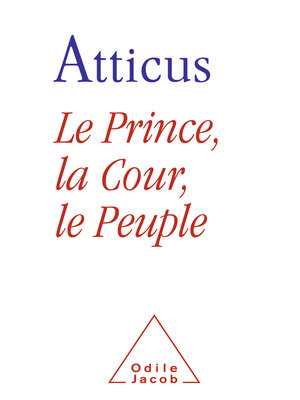 cover image of Le Prince, la Cour, le Peuple
